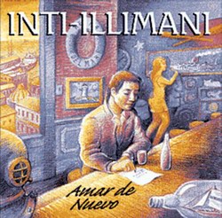 Inti Illimani "Amar De Nuevo"